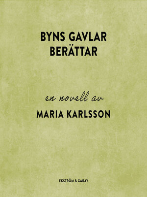 cover image of Byns gavlar berättar